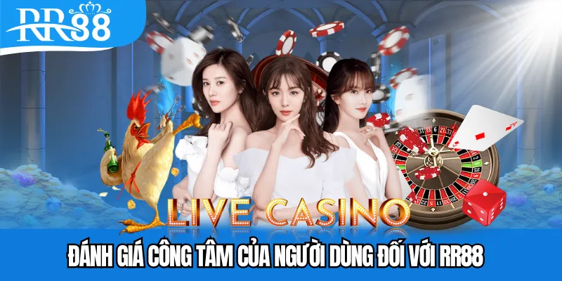 Đánh giá công tâm của người dùng đối với RR88