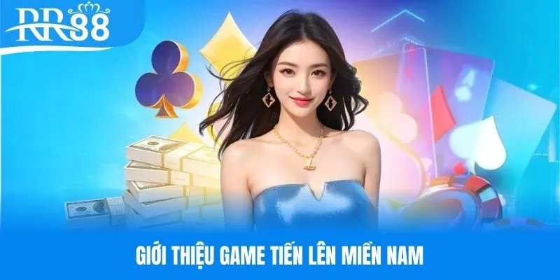 Giới thiệu game bài tiến lên miền Nam